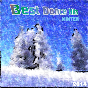 Various Artists - Best Dance Hits Winter 2014 (Explicit)