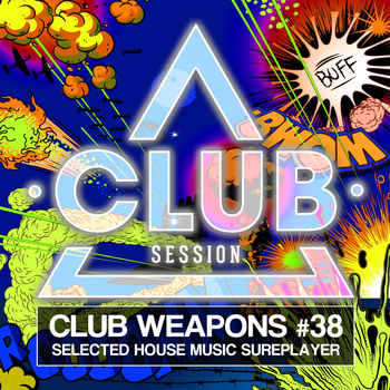 Various Artists - Club Session Pres. Club Weapons No. 38