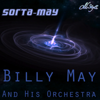 Billy May and His Orchestra - Sorta-May