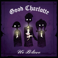 Good Charlotte - We Believe
