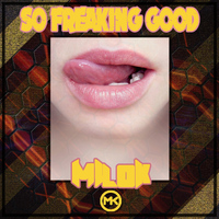 DJ Milok - So Freaking Good