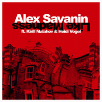 Alex Savanin - Like Madness (feat. Kirill Malahov, Heidi Vogel) - Single