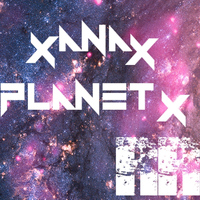 Xanax - Planet X EP