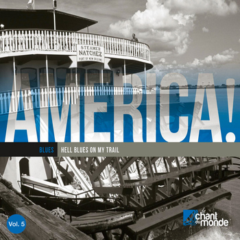 Various Artists - America, Vol. 5: Blues - Hell Blues on My Trail