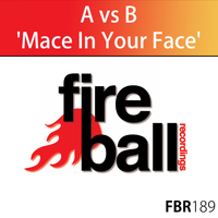 A Vs B - Mace In Your Face