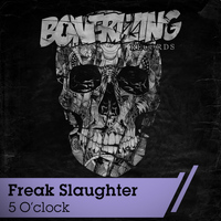 Freak Slaughter - 5 O'Clock