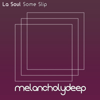 La Soul - Some Slip