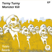 Terny Turny - Monster Kill EP
