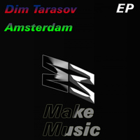 Dim Tarasov - Amsterdam EP