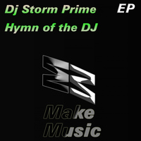 DJ Storm Prime - Hymn of The DJ EP