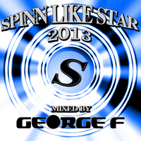 George F - Spinn Like Star 2013 Mixed By George F