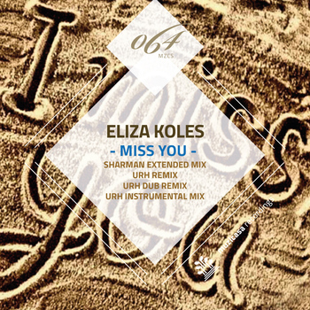 Eliza Koles - Miss You - The Remixes