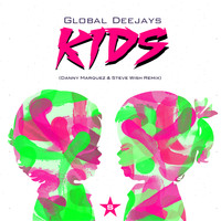 Global Deejays - Kids (Danny Marquez & Steve Wish Remix)