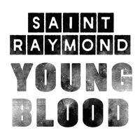 Saint Raymond - Young Blood EP