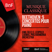 Emil Gilels, Leopold Ludwig, Philharmonia Orchestra - Beethoven : 5 Concertos pour piano
