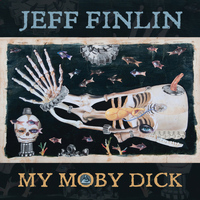 Jeff Finlin - My Moby Dick