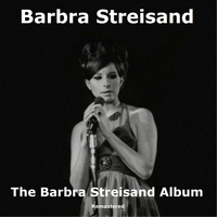 Barbra Streisand - The Barbra Streisand Album (Remastered)