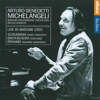 Arturo Benedetti Michelangeli - Arturo Benedetti Michelangeli: Live in Warsaw 1955