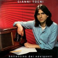 Gianni Togni - Bollettino dei naviganti (Remastered Version)