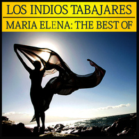 Los Indios Tabajaras - Maria Elena - The Best Of
