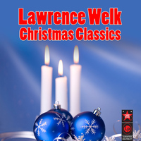 Lawrence Welk - Christmas Classics