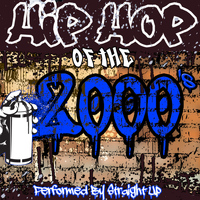 Straight Up - Hip Hop of the 2000's (Explicit)