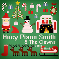 Huey Piano Smith - Huey Piano Smith & The Clowns Canta la Navidad