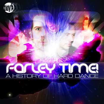 Various Artists - Farley Time! A History of Hard House