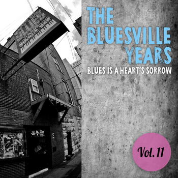 Various Artists - The Bluesville Years, Vol. 11: Blues Is a Heart's Sorrow