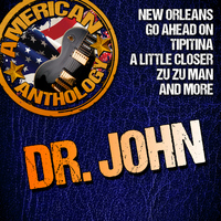 Dr. John - American Anthology: Dr. John