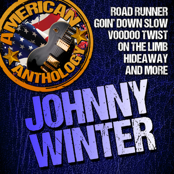 Johnny Winter - American Anthology: Johnny Winter