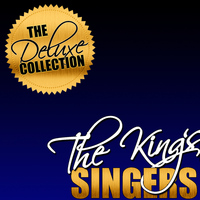 The King's Singers - The Deluxe Collection: The King's Singers