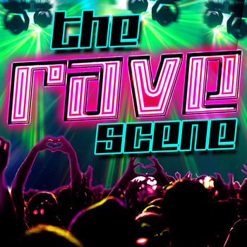 Various Artists - The Rave Scene (Explicit)