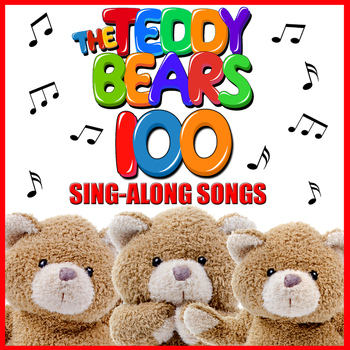 Songs For Children - The Teddy Bears 100 Sing-Along Songs
