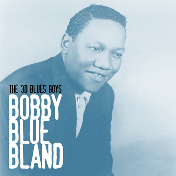 Bobby Blue Bland - The 3d Blues Boys