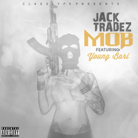 Jack Tradez - Mob (Explicit)