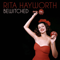 Rita Hayworth - Bewitched