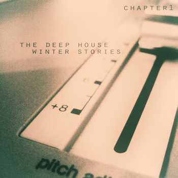 Various Artists - The Deep House Winter Stories - Chapter 1