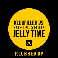 Klubfiller vs Exergonic & Felixx - Jelly Time