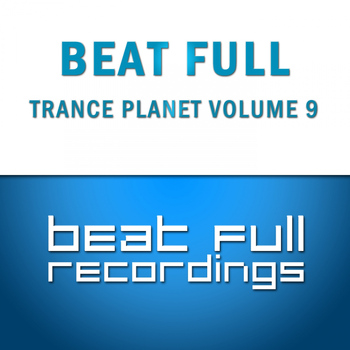 Various Artists - Beat Full Trance Planet Volume 9