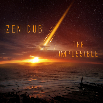 Zen Dub - The Impossible EP