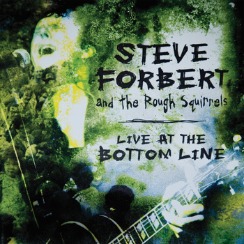 Steve Forbert - Live at the Bottom Line