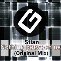 Stian - Nothing Between Us