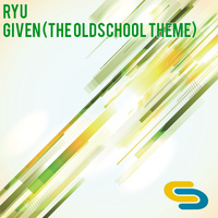 Ryu - Given (The Oldschool Theme)