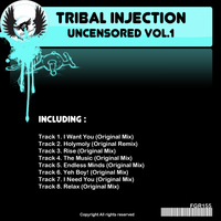 Tribal Injection - Uncensored Vol.1