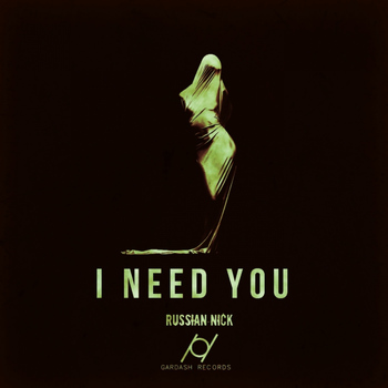 Russian Nick - I Need You