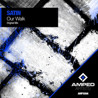 Satin - Our Walk