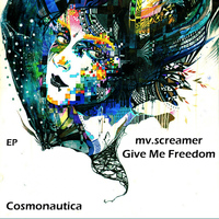 mv.screamer - Give Me Freedom EP
