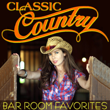 Various Artists - Classic Country - Bar Room Favorites