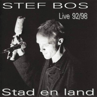 Stef Bos - Stad En Land Live 92-98